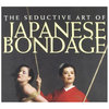 The Seductive Art of Japanese Bondage