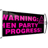 Warning Hen Party in Progress Pull-Out Banner