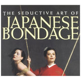 The Seductive Art of Japanese Bondage