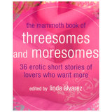 The Mammoth Book of Threesomes and Moresomes by Linda Alvarez