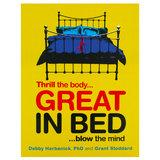 Great in Bed Sex Guide by Debby Herbenick PhD and Grant Stoddard