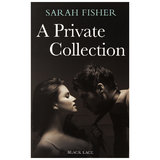 Black Lace Classics: A Private Collection by Sarah Fisher