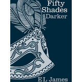 Fifty Shades Darker by E L James Limited Edition Hardback