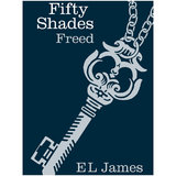 Fifty Shades Freed by E L James Limited Edition Hardback