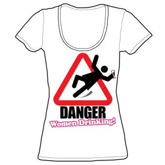 Danger Women Drinking! T-Shirt (new window)