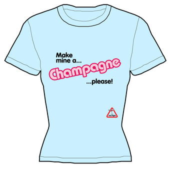Make Mine A Champagne...Please! T-Shirt (new window)