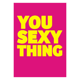 You Sexy Thing... Adult Greeting Card