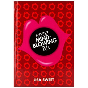 Expert Mindblowing BJs by Lisa Sweet