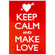 Keep Calm and Make Love Greeting Card