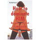 How To Dominate Him