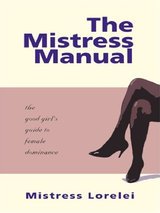 The Mistress Manual by Mistress Lorelei