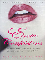 The Mammoth Book of Erotic Confessions edited Barbara Cardy