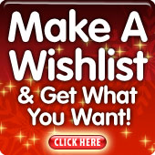 Make a Wishlist and get what you want!