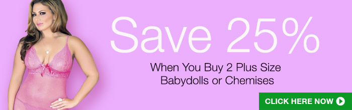 Save 25% when you buy 2 plus size babydolls or chemises