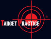 Target Practice