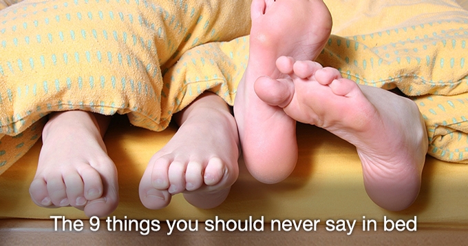 9 things you should never say in bed