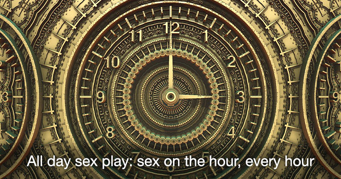 All day sex play