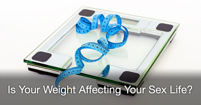 is your weight affecting your sex life?