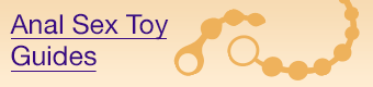 Anal Sex Toys Guides