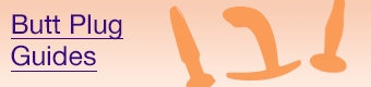 Butt Plug Guides