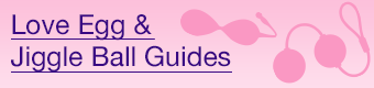 Love Eggs and Jiggle Balls Guides