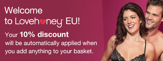 Welcome to Lovehoney EU! Your 10% discount will be automatically applied