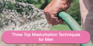 three-top-masturbation-techniques-for-men