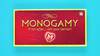 Monogamy: A Hot Affair Game